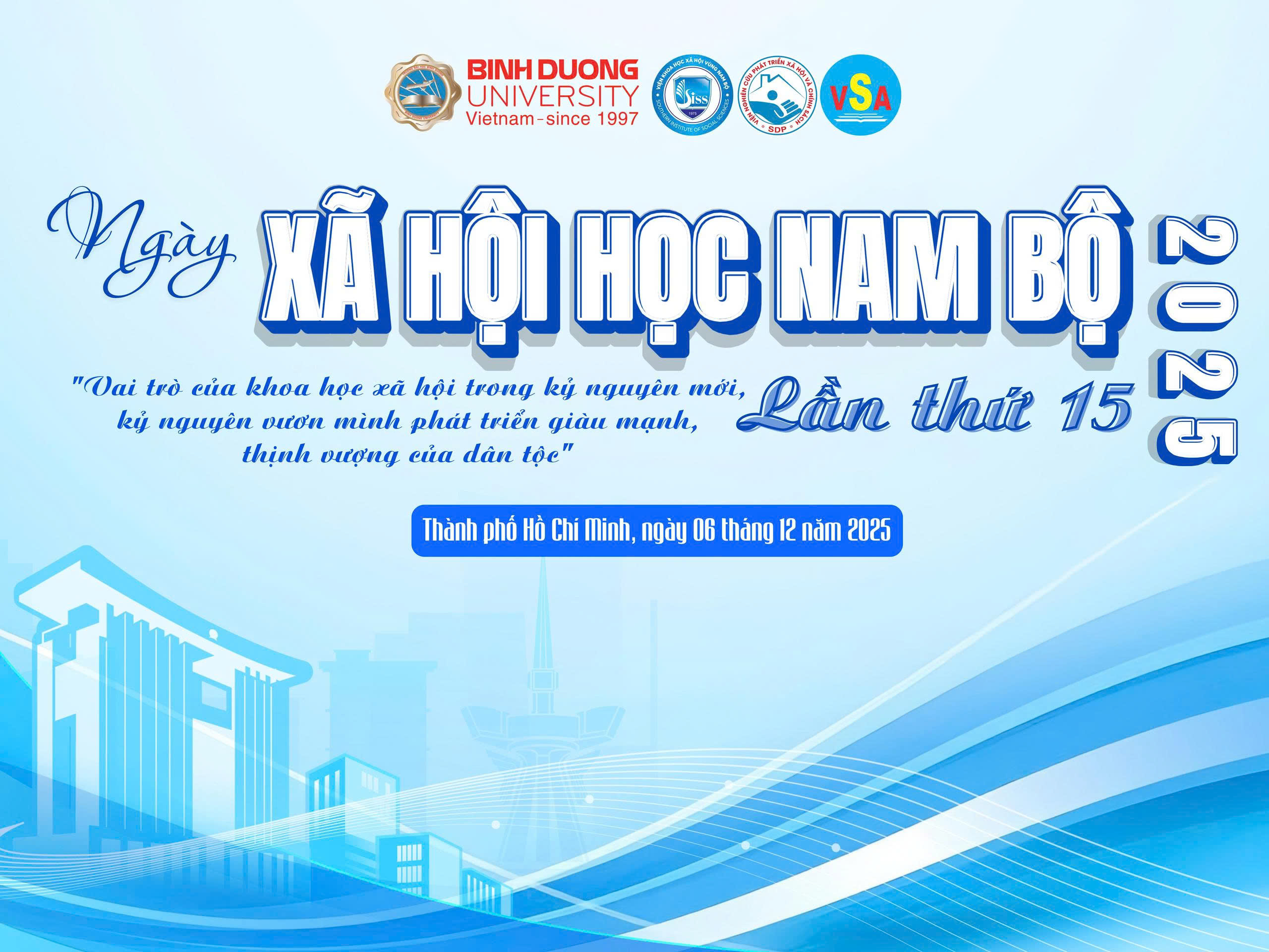 TRƯỜNG ĐẠI HỌC BÌNH DƯƠNG ĐĂNG CAI TỔ CHỨC NGÀY XÃ HỘI HỌC NAM BỘ LẦN THỨ 15 VÀO NGÀY 6.12.2025